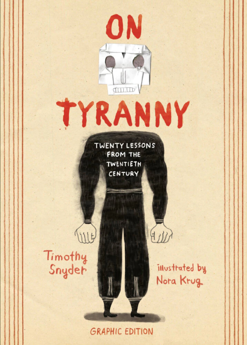 'On Tyranny: Twenty Lessons from the Twentieth Century' (2021) is the graphic edition of historian Timothy Snyder's bestseller 'On Tyranny' (2017). 