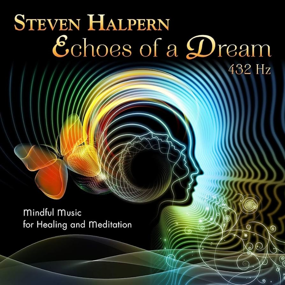 'Echoes of a Dream': mindful music for healing and meditation.